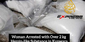 Woman Arrested with over 2 kg Heroin-like Substance in Kupwara